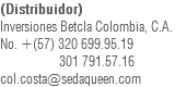 (Distribuidor) Inversiones Betcla Colombia, C.A. No. +(57) 320 699.95.19 301 791.57.16 col.costa@sedaqueen.com